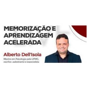 Memorização e Aprendizagem Acelerada - Alberto Dell'isola