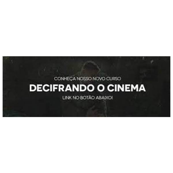 Sociedade Brasileira de Cinema - Curso Decifrando o Cinema